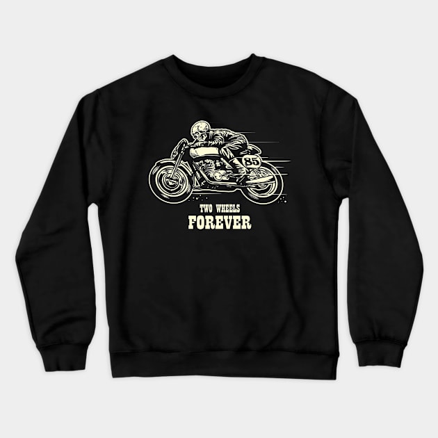 Two Wheels Forever Crewneck Sweatshirt by Poyfriend